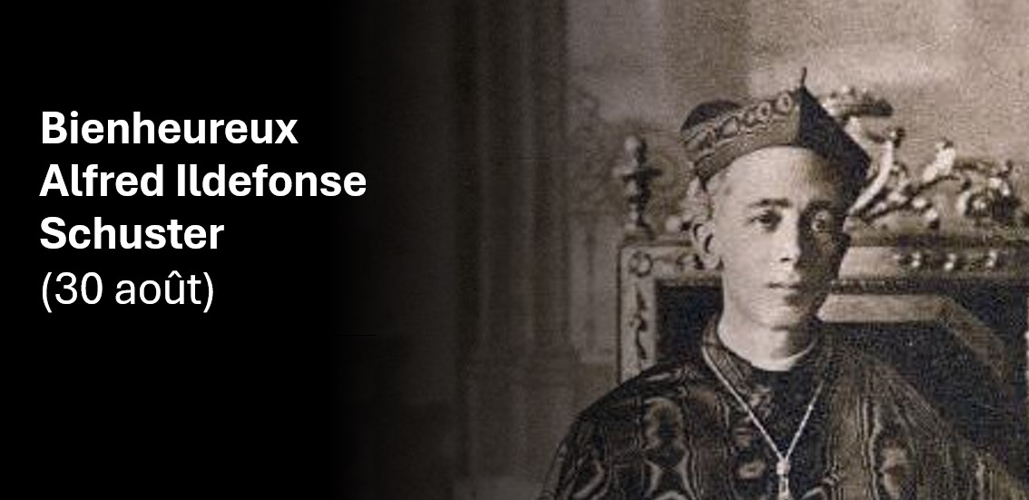 Bienheureux Alfred Ildefonse Schuster 